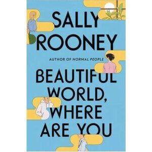 Beautiful World Where Are You by Sally Rooney